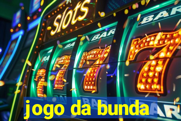 jogo da bunda